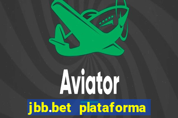 jbb.bet plataforma de jogos